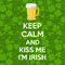 Kiss Me I'm Irish