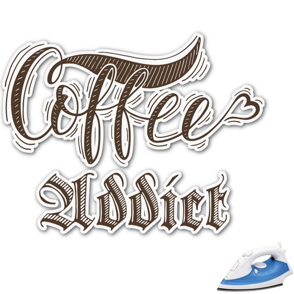 Custom Coffee Addict Graphic Iron On Transfer - Up to 4.5"x4.5" (Personalized)