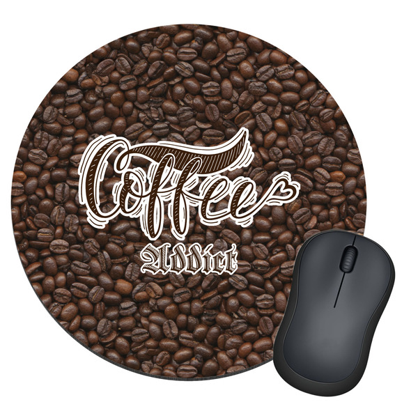 Custom Coffee Addict Round Mouse Pad (Personalized)