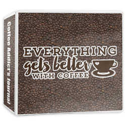 Coffee Addict 3-Ring Binder - 3 inch (Personalized)