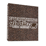 Coffee Addict 3 Ring Binder - Full Wrap - 1"