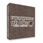 Coffee Addict 3 Ring Binder - Full Wrap - 2"