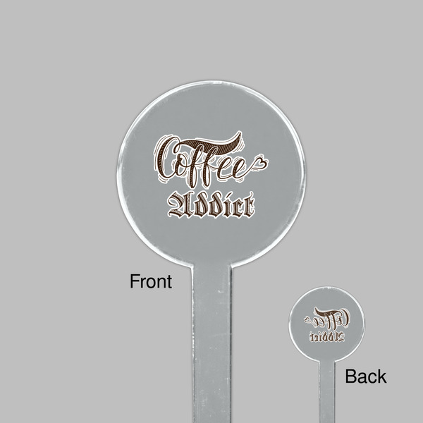 Coffee Addict Clear Plastic 7" Stir Stick - Round - Front & Back