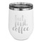 Coffee Addict Stainless Wine Tumblers - White - Single Sided - Front