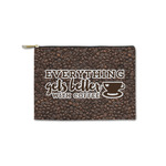 Coffee Addict Zipper Pouch - Small - 8.5"x6"