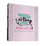 Nursing Quotes 3 Ring Binder - Full Wrap - 1" (Personalized)