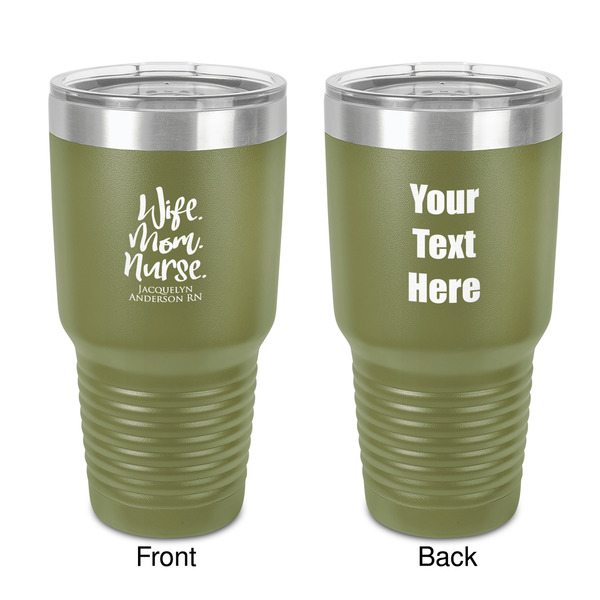 Custom Nursing Quotes 30 oz Stainless Steel Tumbler - Olive - Double-Sided (Personalized)