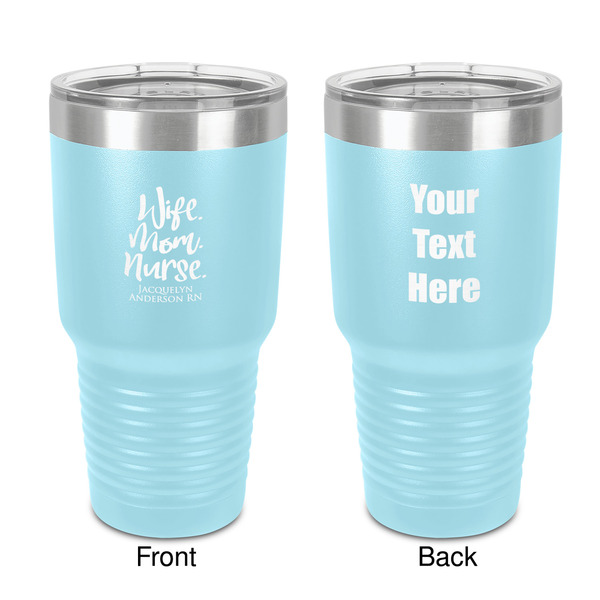 Custom Nursing Quotes 30 oz Stainless Steel Tumbler - Teal - Double-Sided (Personalized)