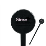 Nursing Quotes 7" Round Plastic Stir Sticks - Black - Double Sided (Personalized)