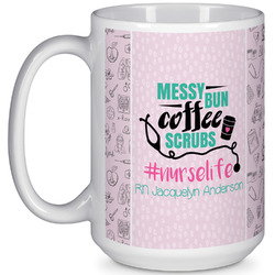 Nursing Quotes 15 Oz Coffee Mug - White (Personalized)