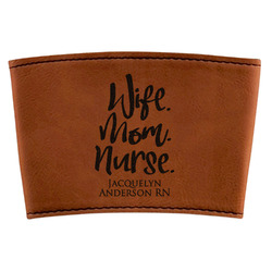 Nursing Quotes Leatherette Cup Sleeve (Personalized)