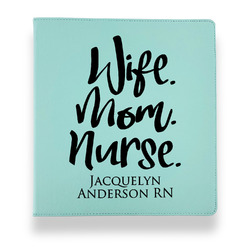 Nursing Quotes Leather Binder - 1" - Teal (Personalized)