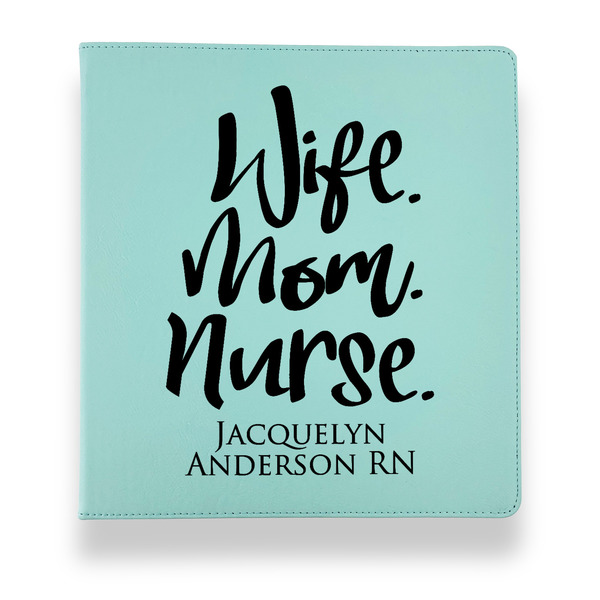 Custom Nursing Quotes Leather Binder - 1" - Teal (Personalized)
