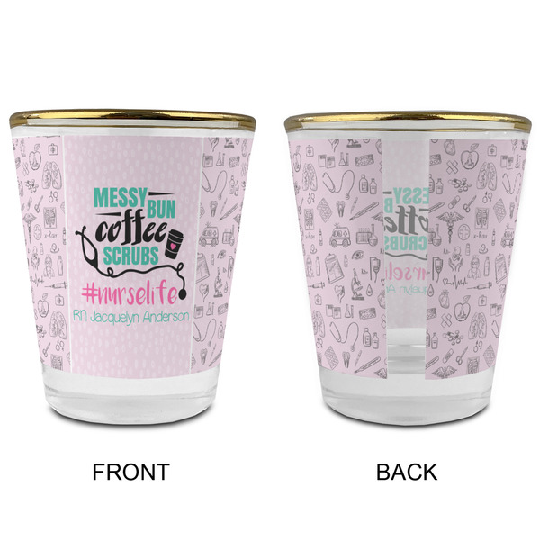 Nursing Quotes Glass Shot Glass - with gold rim - APPROVAL