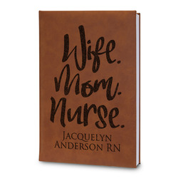 Nursing Quotes Leatherette Journal - Large - Double Sided (Personalized)