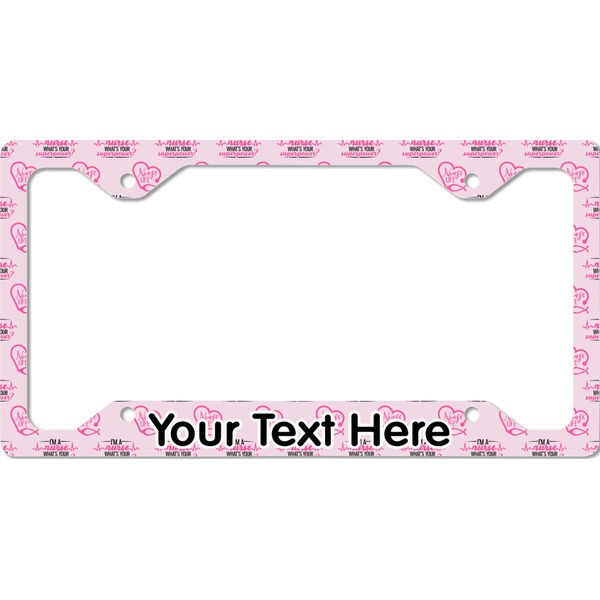 Custom Nursing Quotes License Plate Frame - Style C (Personalized)