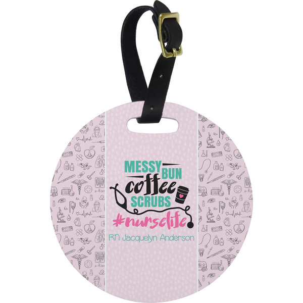 Custom Nursing Quotes Plastic Luggage Tag - Round (Personalized)