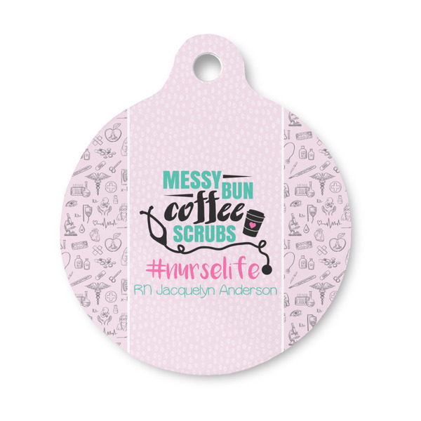 Custom Nursing Quotes Round Pet ID Tag - Small (Personalized)