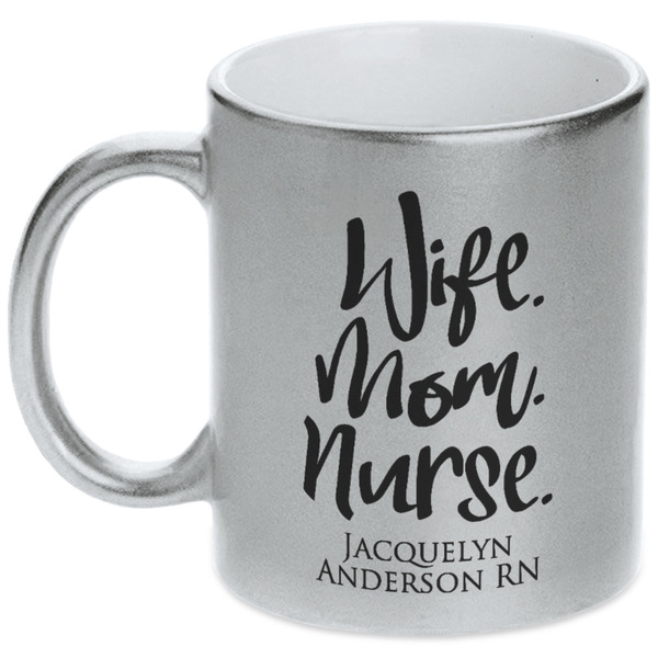 Custom Nursing Quotes Metallic Silver Mug (Personalized)
