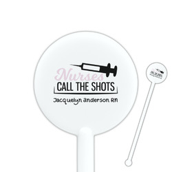 Nursing Quotes 5.5" Round Plastic Stir Sticks - White - Single Sided (Personalized)