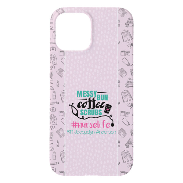 Nursing Quotes iPhone 15 Pro Max Case - Back