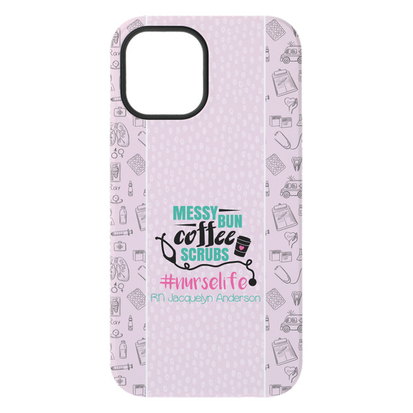 Nursing Quotes iPhone 15 Pro Max Tough Case - Back