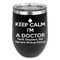 Medical Doctor Stemless Wine Tumbler - 5 Color Choices - Stainless Steel  (Personalized)