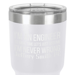 Engineer Quotes 30 oz Stainless Steel Tumbler - White - Single-Sided (Personalized)