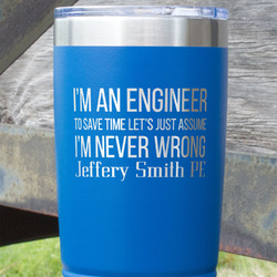 Engineer Quotes 20 oz Stainless Steel Tumbler - Royal Blue - Single Sided (Personalized)