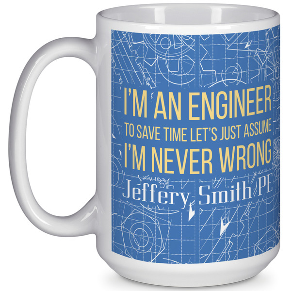 Custom Engineer Quotes 15 Oz Coffee Mug - White (Personalized)