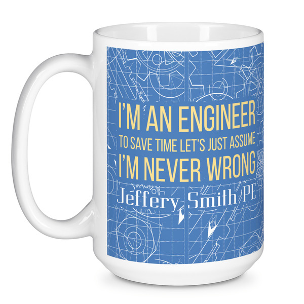 Engineer Quotes Coffee Mug - 15 oz - White