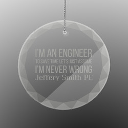 Engineer Quotes Engraved Glass Ornament - Round (Personalized)