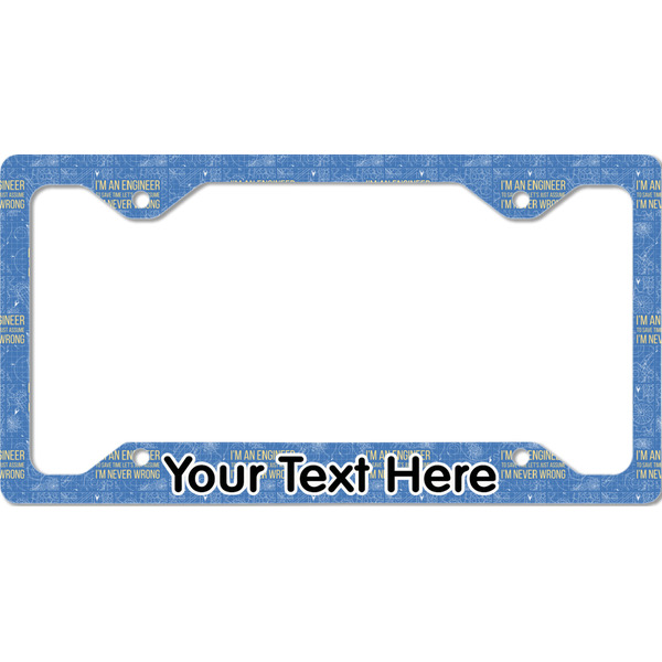 Custom Engineer Quotes License Plate Frame - Style C (Personalized)