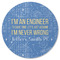 Engineer Quotes Round Rubber Backed Coaster (Personalized)
