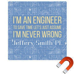 Engineer Quotes Square Car Magnet - 6" (Personalized)