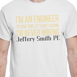 Engineer Quotes T-Shirt - White (Personalized)