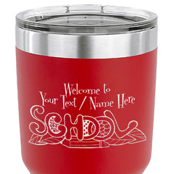 Welcome to School 30 oz Stainless Steel Tumbler - Red - Double Sided (Personalized)
