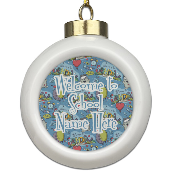 Custom Welcome to School Ceramic Ball Ornament (Personalized)