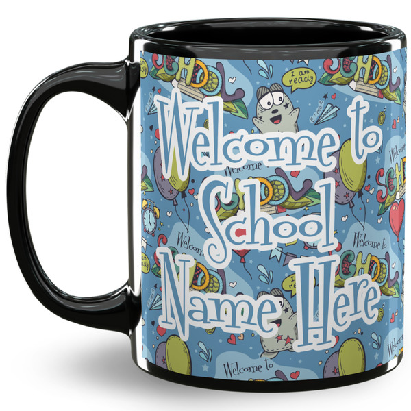Custom Welcome to School 11 Oz Coffee Mug - Black (Personalized)
