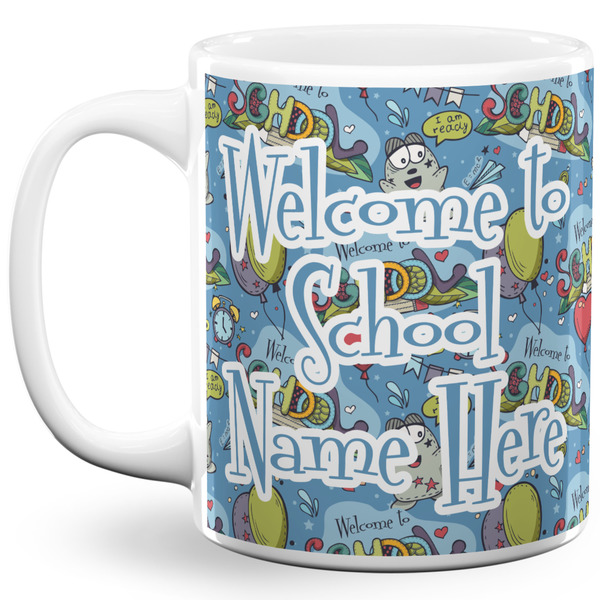 Custom Welcome to School 11 Oz Coffee Mug - White (Personalized)