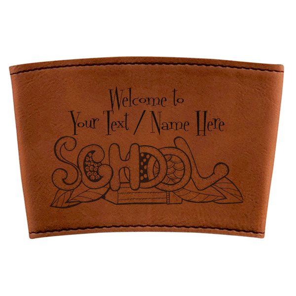 Custom Welcome to School Leatherette Cup Sleeve (Personalized)