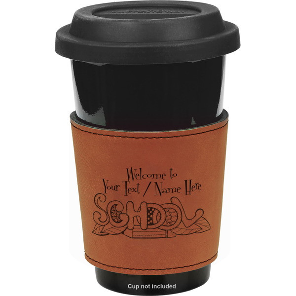 Custom Welcome to School Leatherette Cup Sleeve - Single Sided (Personalized)