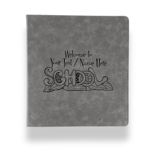 Custom Welcome to School Leather Binder - 1" - Grey (Personalized)