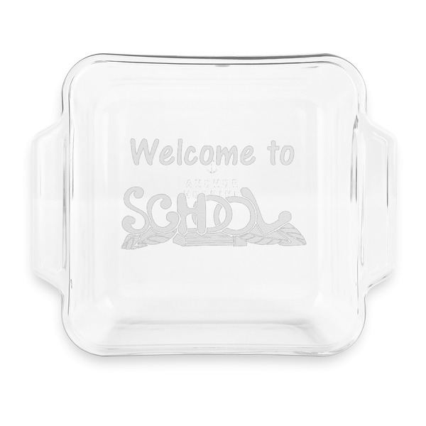 Custom Welcome to School Glass Cake Dish with Truefit Lid - 8in x 8in (Personalized)