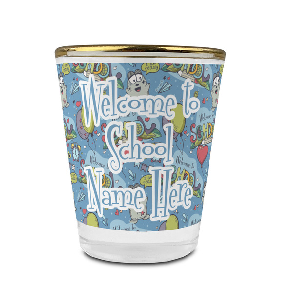 Welcome to School Glass Shot Glass - With gold rim - FRONT