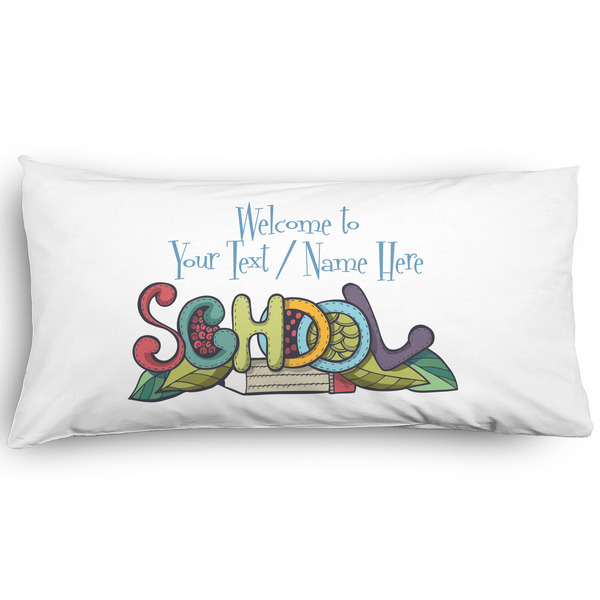 Custom Welcome to School Pillow Case - King - Graphic (Personalized)
