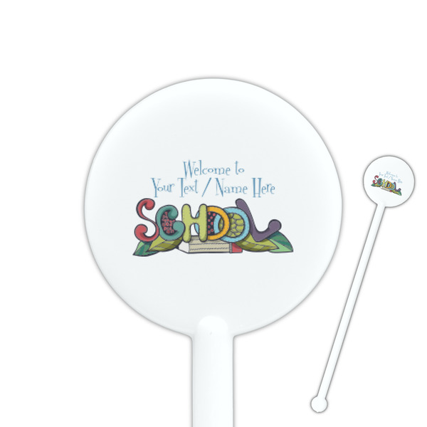 Custom Welcome to School 5.5" Round Plastic Stir Sticks - White - Single Sided (Personalized)