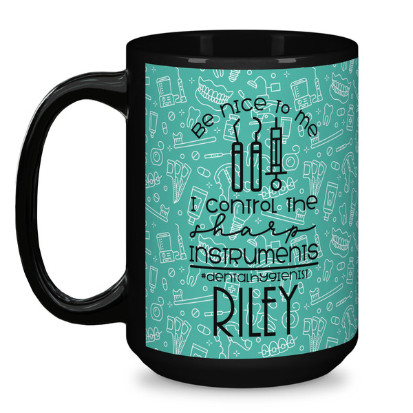 Dental Hygienist Coffee Mug - 15 oz - Black