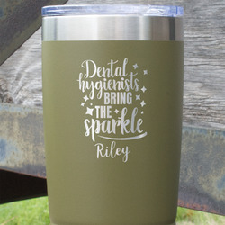 Dental Hygienist 20 oz Stainless Steel Tumbler - Olive - Single Sided (Personalized)