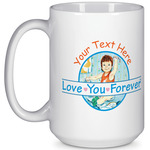 Love You Forever 15 Oz Coffee Mug - White (Personalized)